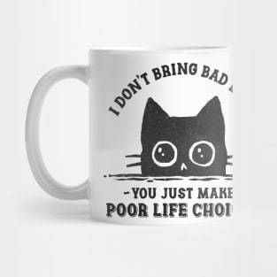 Poor Life Choice Mug